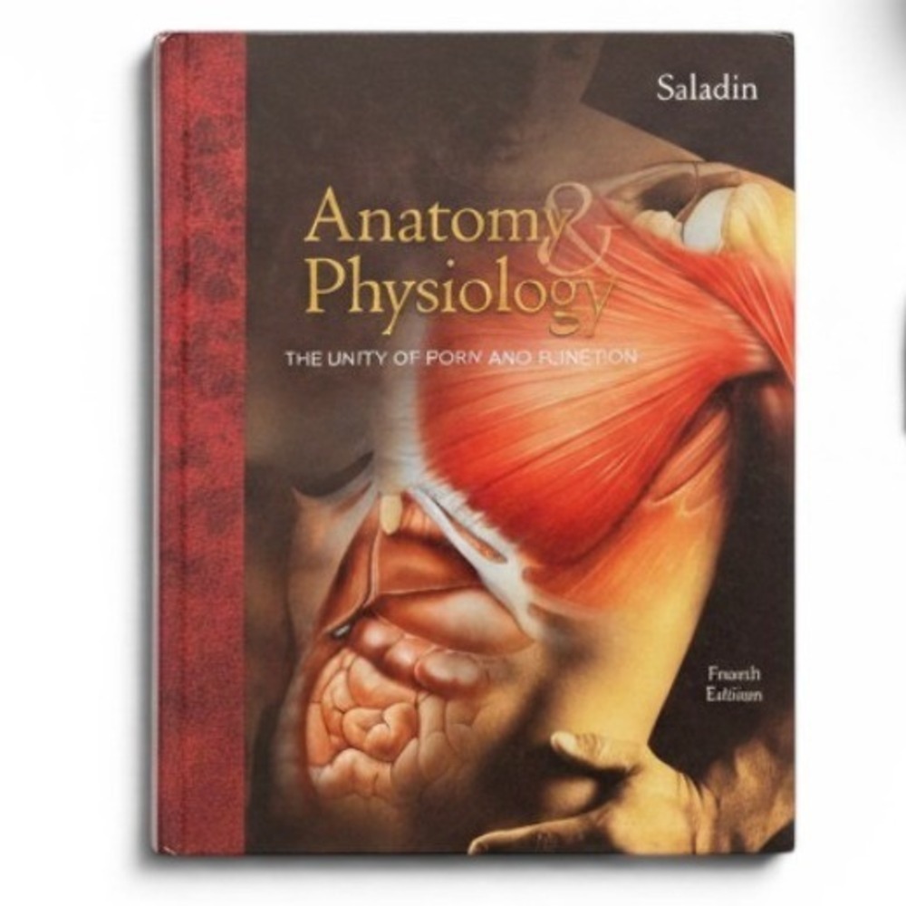 Anatomy & Physiology The Unity of Form and Function 4th Ed Kenneth Saladin